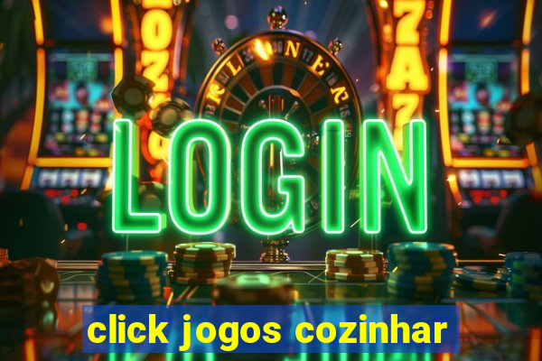 click jogos cozinhar